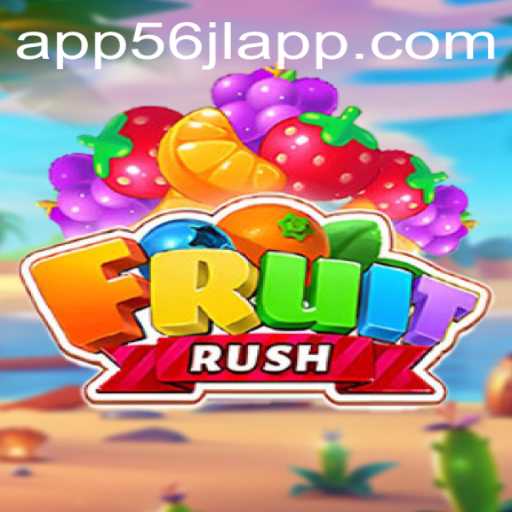 FruitRush: Dive into the Juicy Excitement with 56jl App