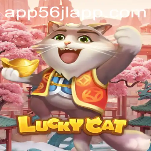 Exploring LuckyCat: A New Gaming Experience with the 56jl App
