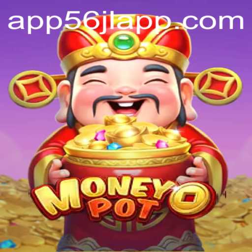 MoneyPot: A Comprehensive Guide to the 56jl App and Its Impact
